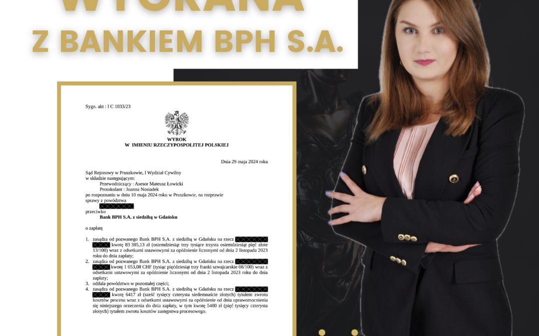 WYGRANA W TRUDNEJ SPRAWIE PRZECIWKO BPH S.A. 💪 💪 💪
