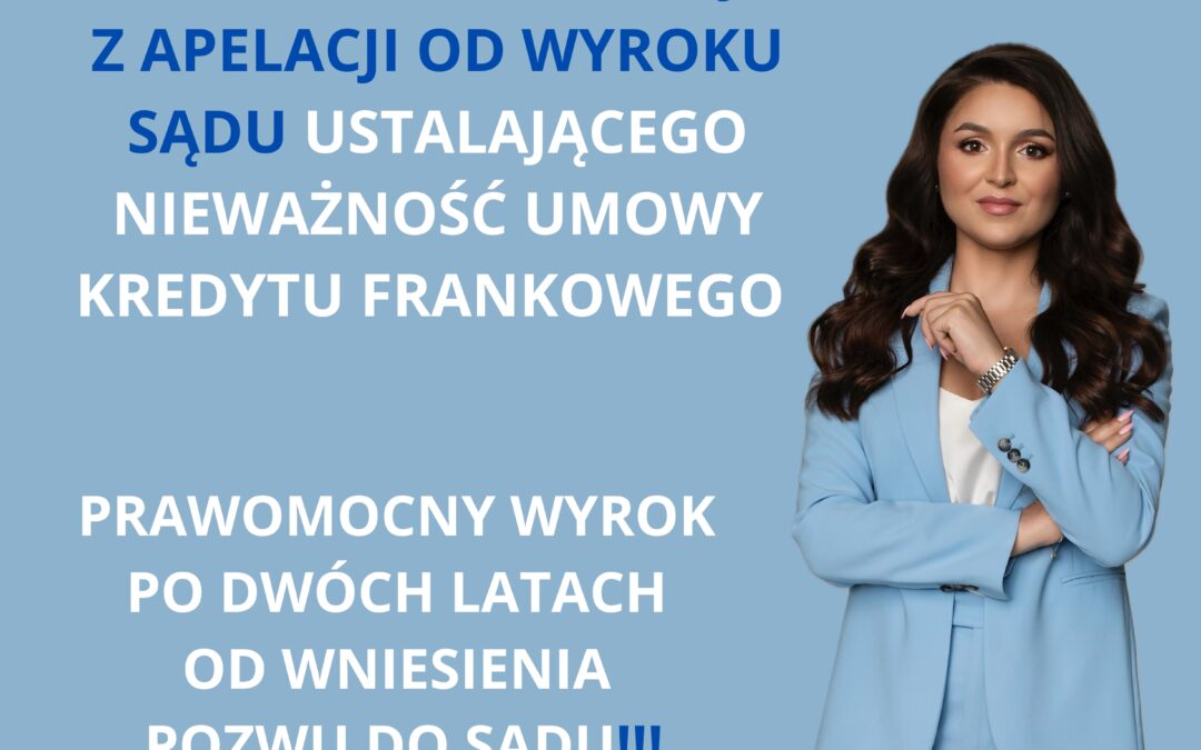 KREDYT FRANKOWY NIEWAŻNY MBANK S.A. REZYGNUJE Z APELACJI