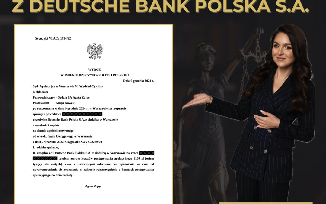 KREDYT FRANKOWY – PRAWOMOCNA WYGRANA Z DEUTSCHE BANK POLSKA S.A.