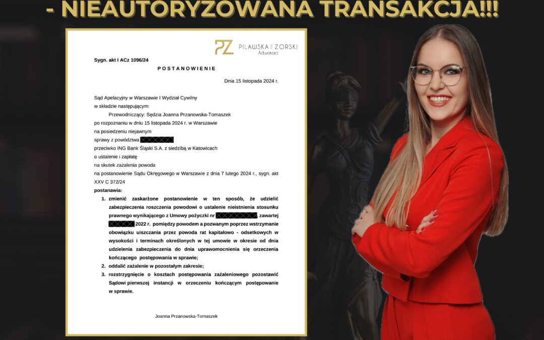 NIEAUTORYZOWANE TRANSAKCJE – PRAWOMOCNE ZABEZPIECZENIE