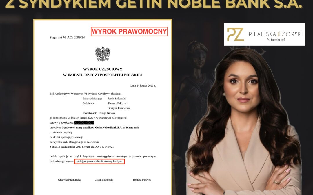 PRAWOMOCNA WYGRANA Z SYNDYKIEM MASY UPADŁOŚCI GETIN NOBLE BANK S.A. PO 7 LATACH