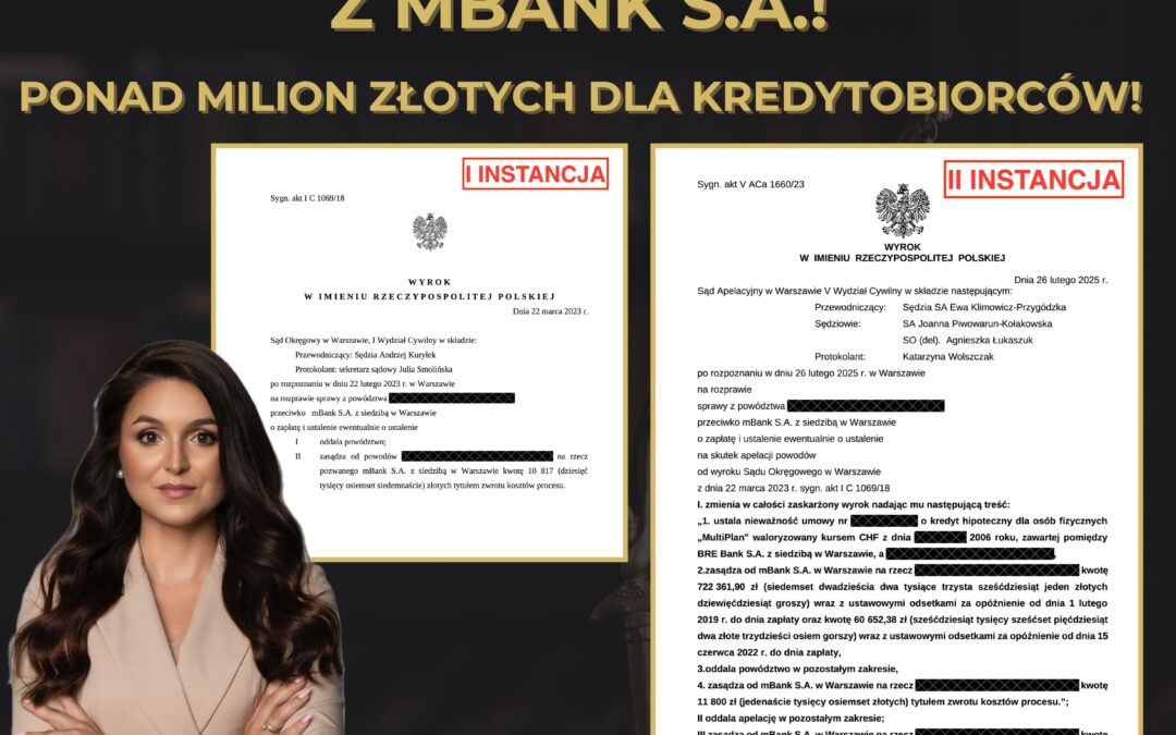 FRANKOWICZE – PRAWOMOCNA WYGRANA Z MBANK S.A.! SĄD ZASĄDZA PONAD 1 MILION ZŁOTYCH!