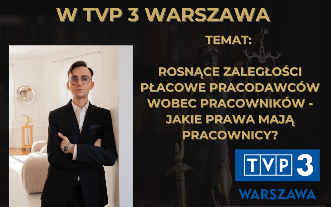 Mec. Tomasz Krokwa w TVP 3 Warszawa – zaległe wynagrodzenie i prawa pracowników