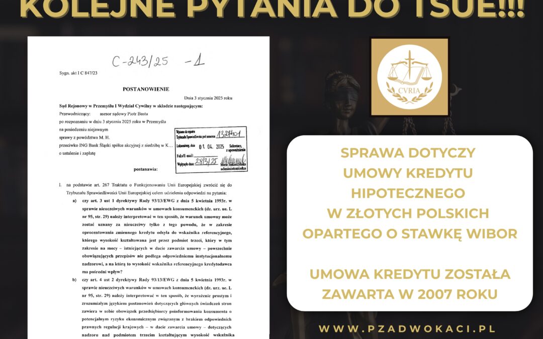 Kolejne pytania prejudycjalne do TSUE o WIBOR – nadzieja dla kredytobiorców złotowych!