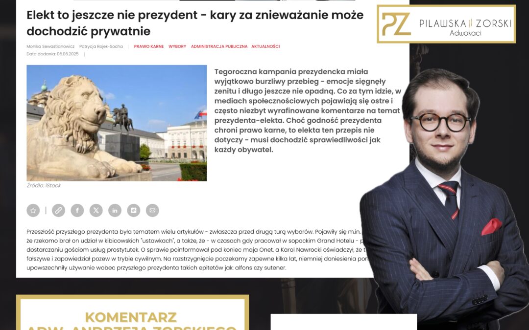 Prezydent elekt jest chroniony przed hejtem? Adwokat Andrzej Zorski dla Prawo.pl
