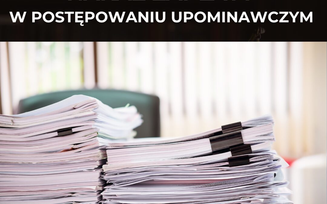 Nakaz zapłaty w postępowaniu upominawczym – co to jest i jak się bronić?