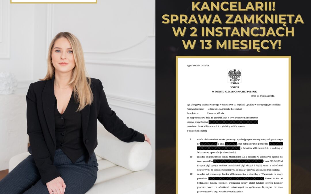 KREDYT FRANKOWY – EKSPRESOWA WYGRANA W 13 MIESIĘCY W II INSTANCJACH!